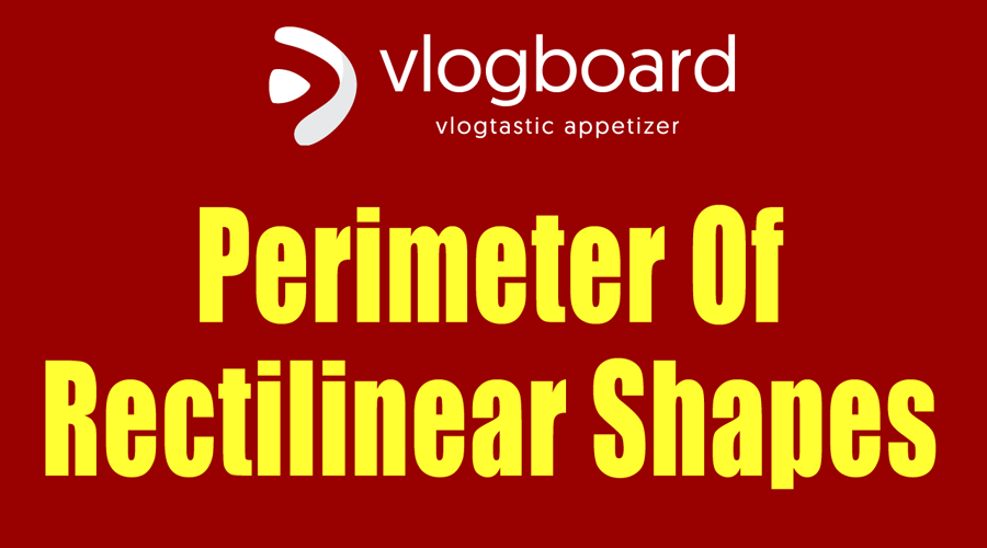 Perimeter of Rectilinear Shapes - for kids
