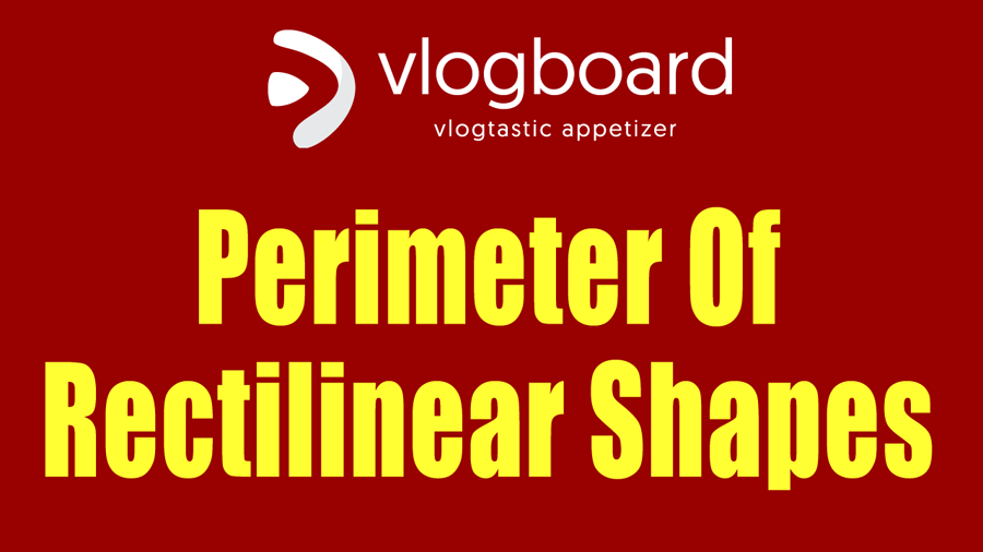 Perimeter of Rectilinear Shapes - for kids